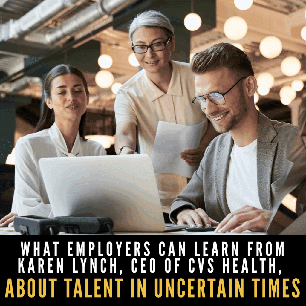 Employers can learn CEO CVS Health Talent Uncertain Times